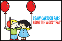 How to Draw 2 Cartoon Friends or Pals from the Word 'Pal' Word Toon Easy Step by Step Drawing Tutorial for Kids