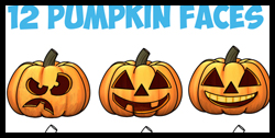Huge Guide to Drawing Cartoon Pumpkin Faces / Jack O’Lantern Faces & Expressions & Emotions Easy Step by Step Drawing Tutorial for Kids on Halloween